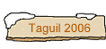 Taguil 2006
